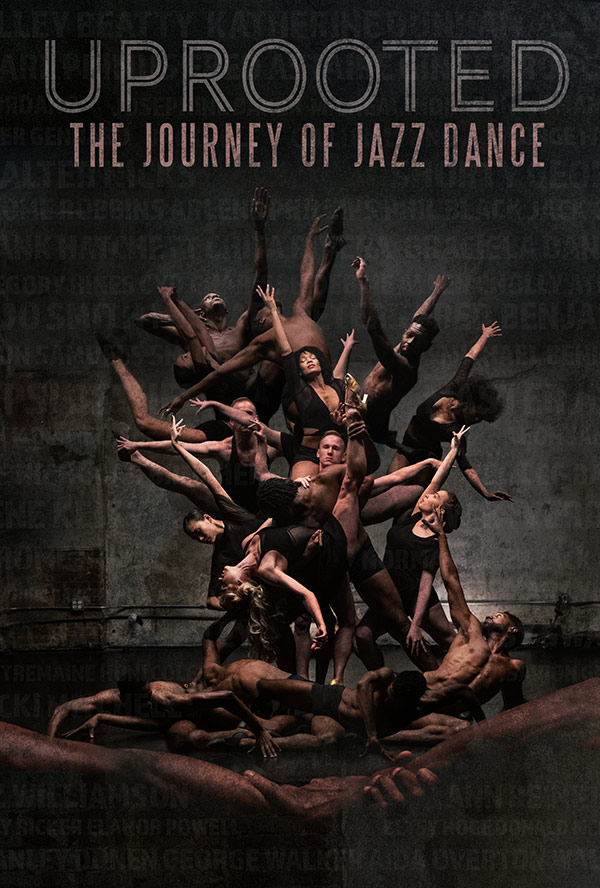 UPROOTED: The Journey of Jazz Dance